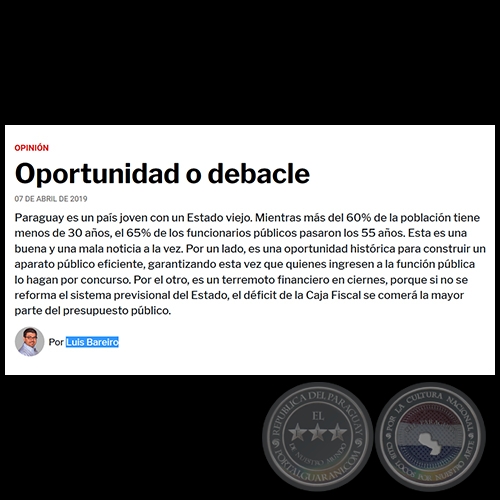OPORTUNIDAD O DEBACLE - Por LUIS BAREIRO - Domingo, 07 de Abril de 2019